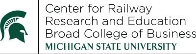 Center for Railway Research and Education Broad College of Business Michigan State University graphic.