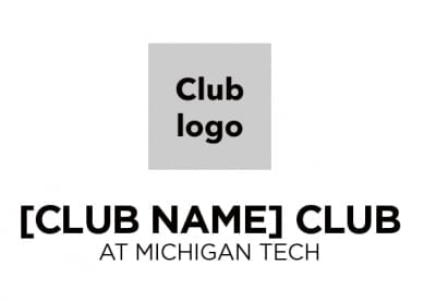 Compliant logo with the club logo above the club name followed by the word Club and At Michigan Tech on the bottom.
